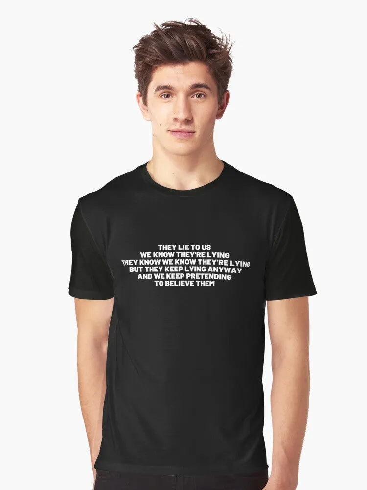 "They Lie to Us" (Alexander Solzhenitsyn) Political T-Shirt