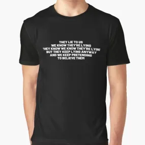 "They Lie to Us" (Alexander Solzhenitsyn) Political T-Shirt