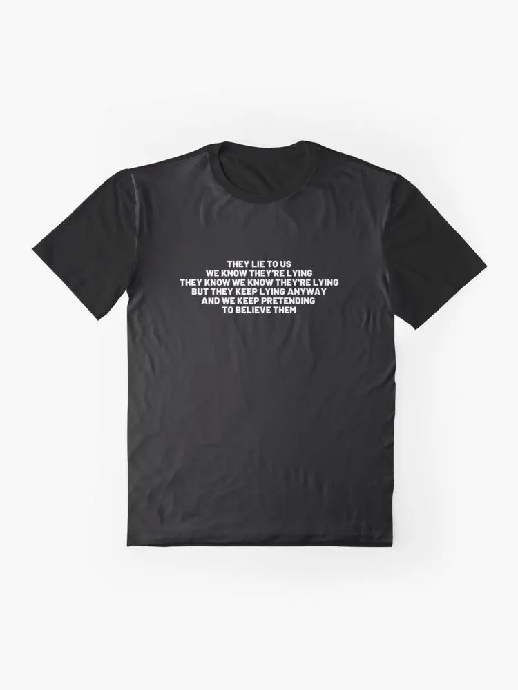 "They Lie to Us" (Alexander Solzhenitsyn) Political T-Shirt