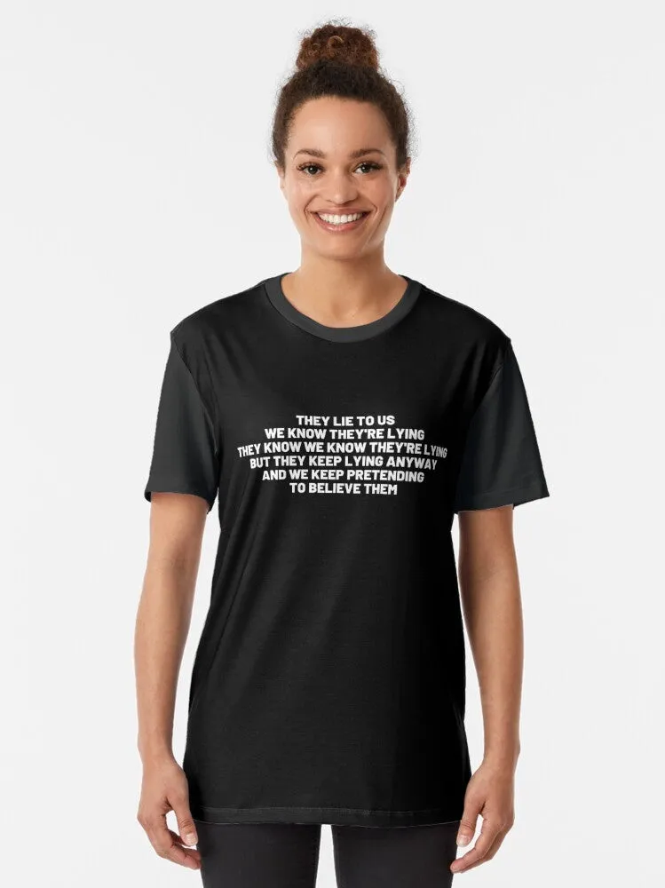 "They Lie to Us" (Alexander Solzhenitsyn) Political T-Shirt