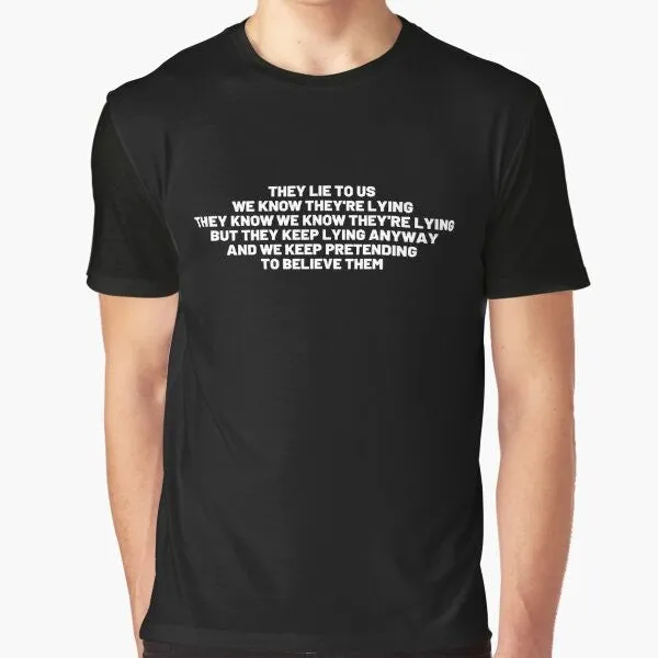 "They Lie to Us" (Alexander Solzhenitsyn) Political T-Shirt